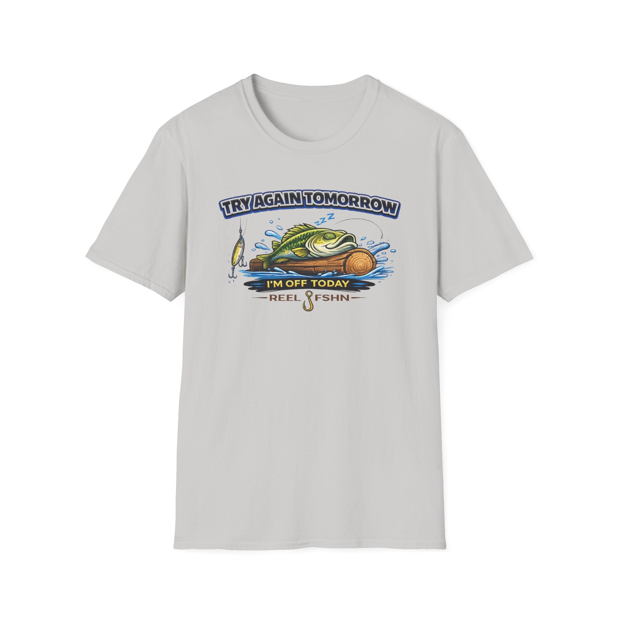 Try Again Tomorrow I'm Off Today T-Shirt
