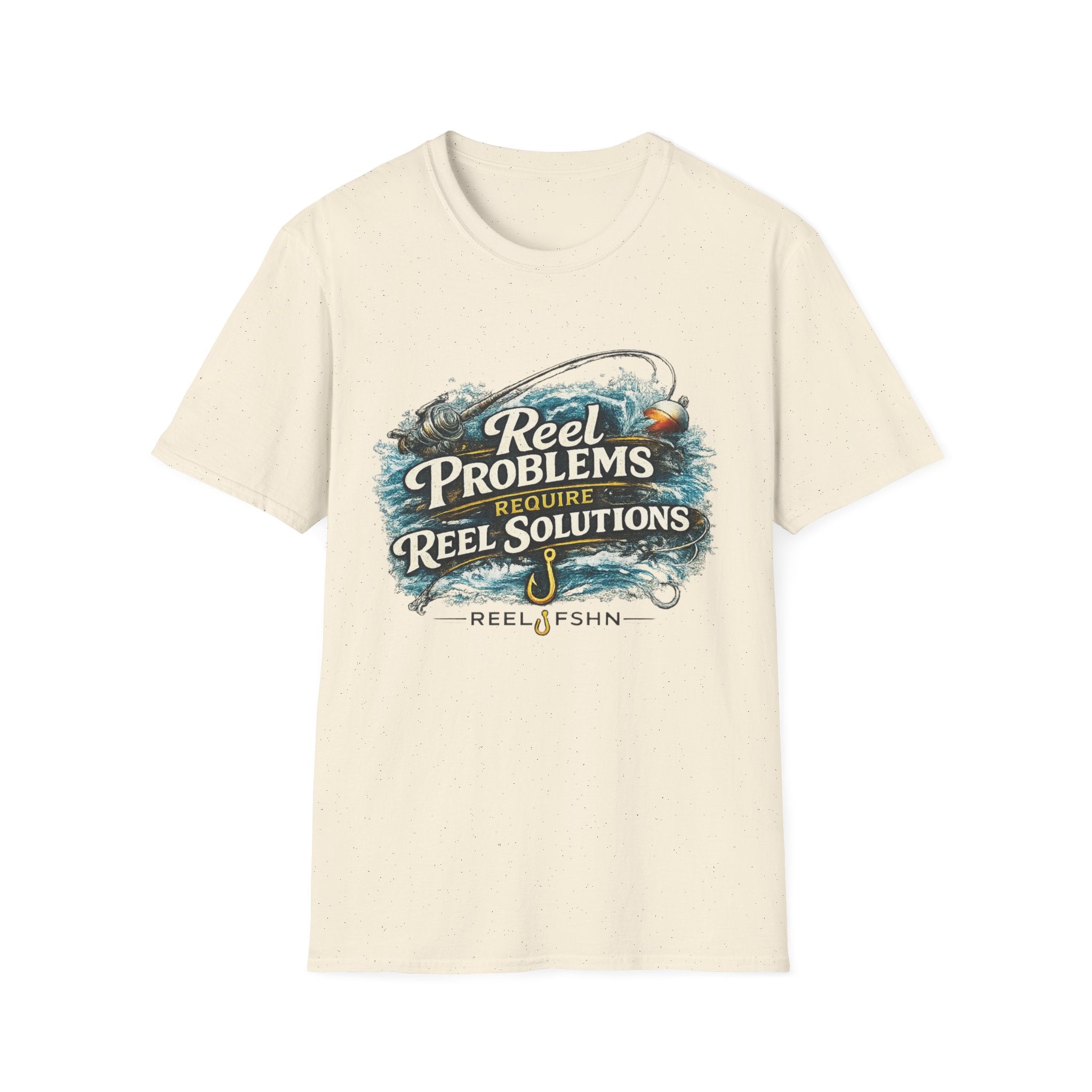 Reel Problems Require Reel Solutions T-Shirt
