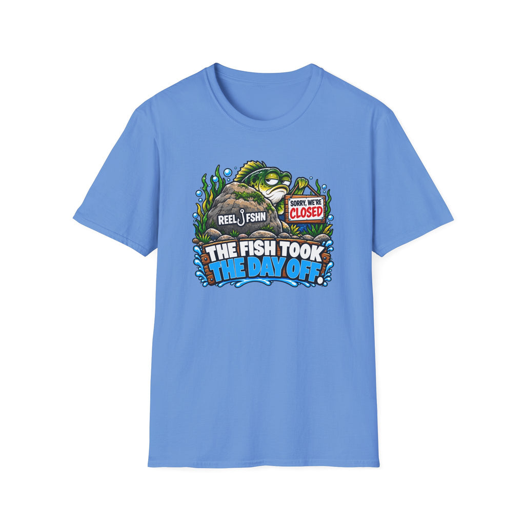 Fish Took The Day Off  T-Shirt