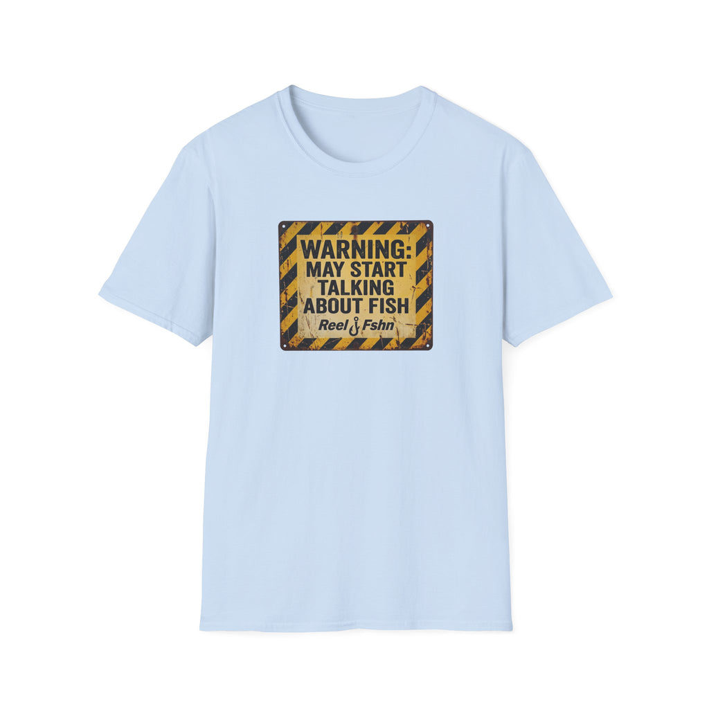 Warning: May Start Talking About Fish T-Shirt