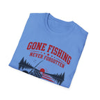 Gone Fishing Never Forgotten T-Shirt