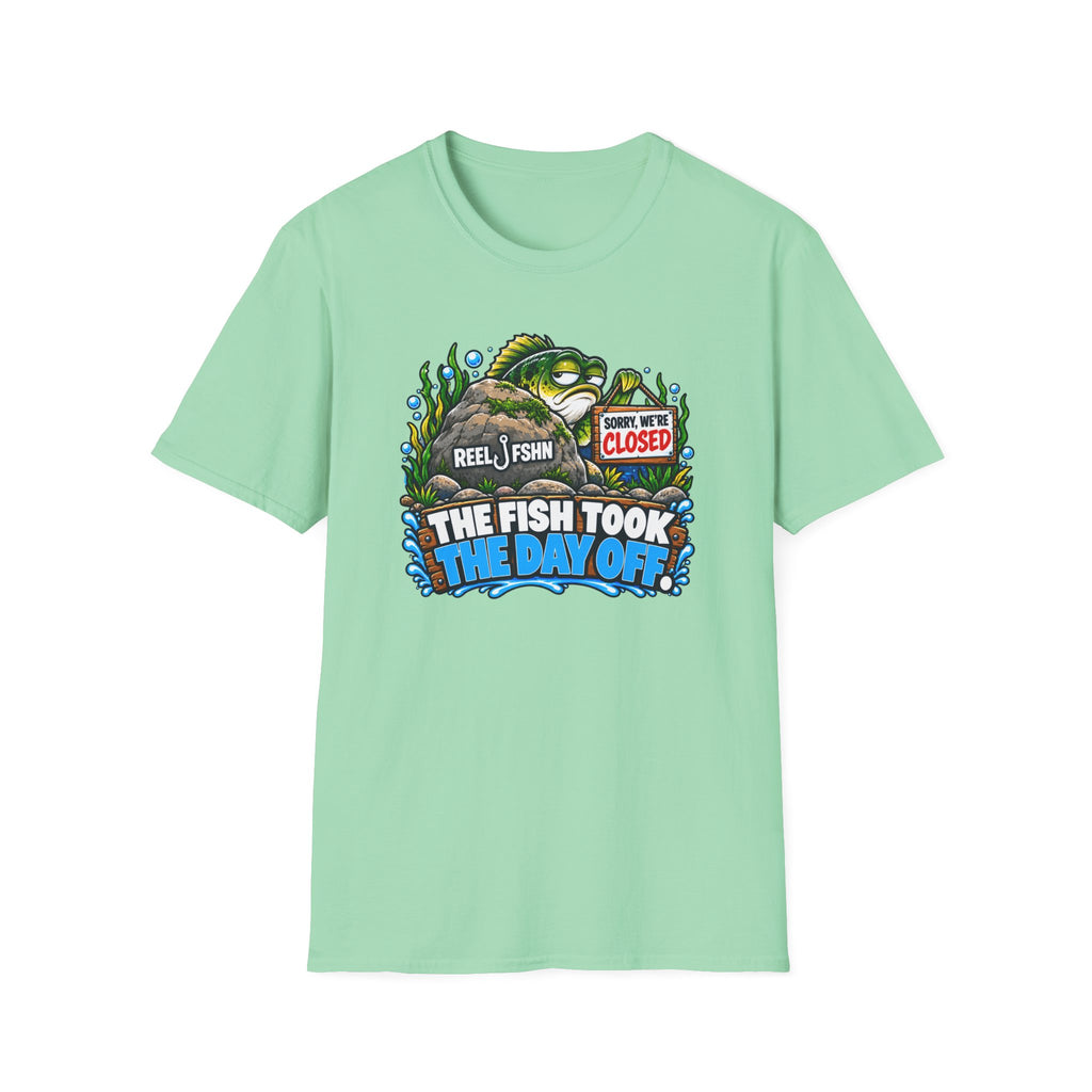 Fish Took The Day Off  T-Shirt