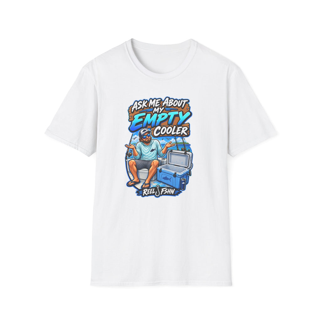 Ask Me About My Empty Cooler T-Shirt