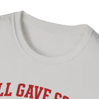 All Gave Some Some Gave All T-Shirt