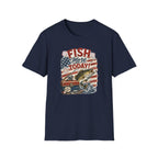 Fish More. TODAY! T-Shirt