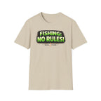 Fishing: No Rules! T-Shirt