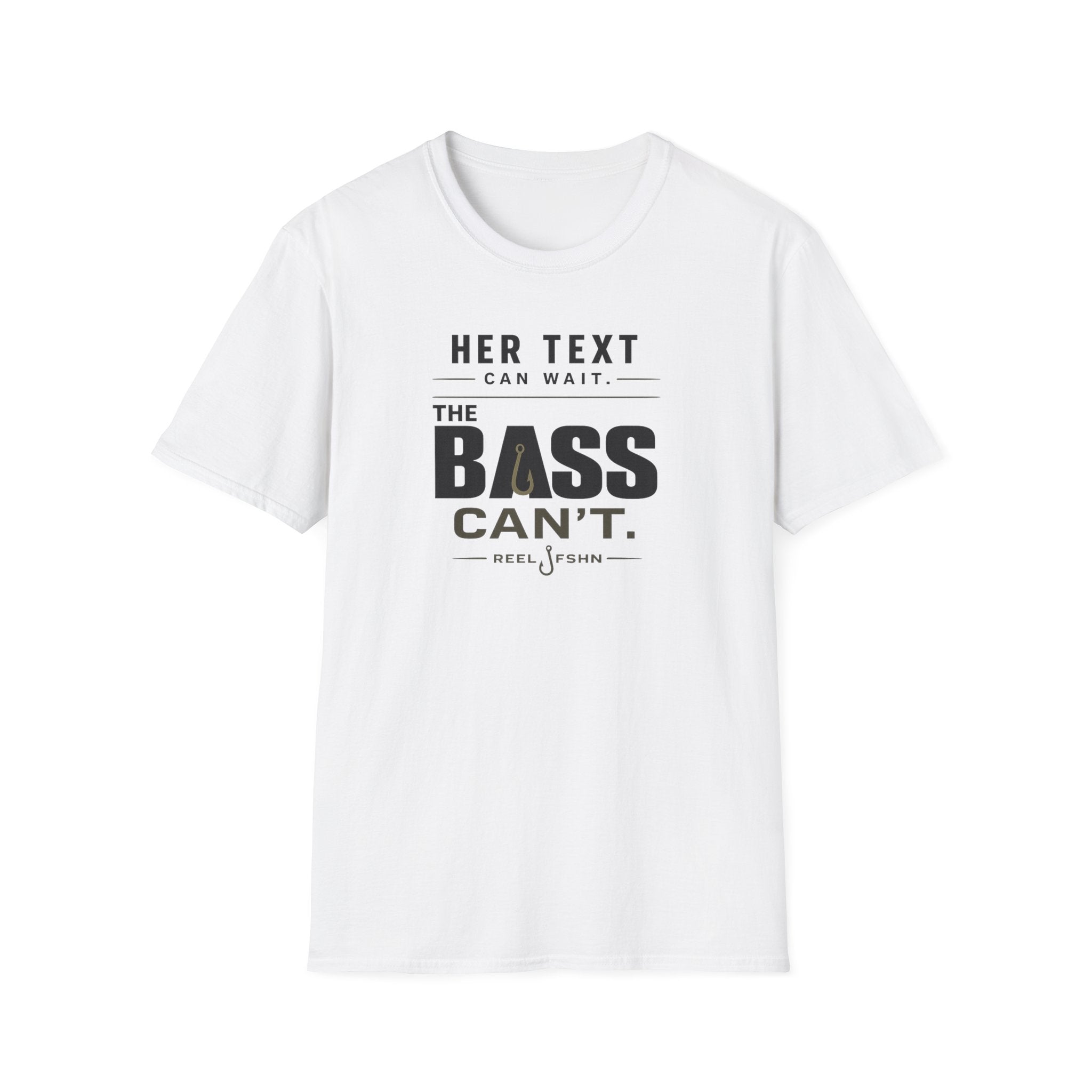 Her Text Can Wait The Bass Can't T-Shirt