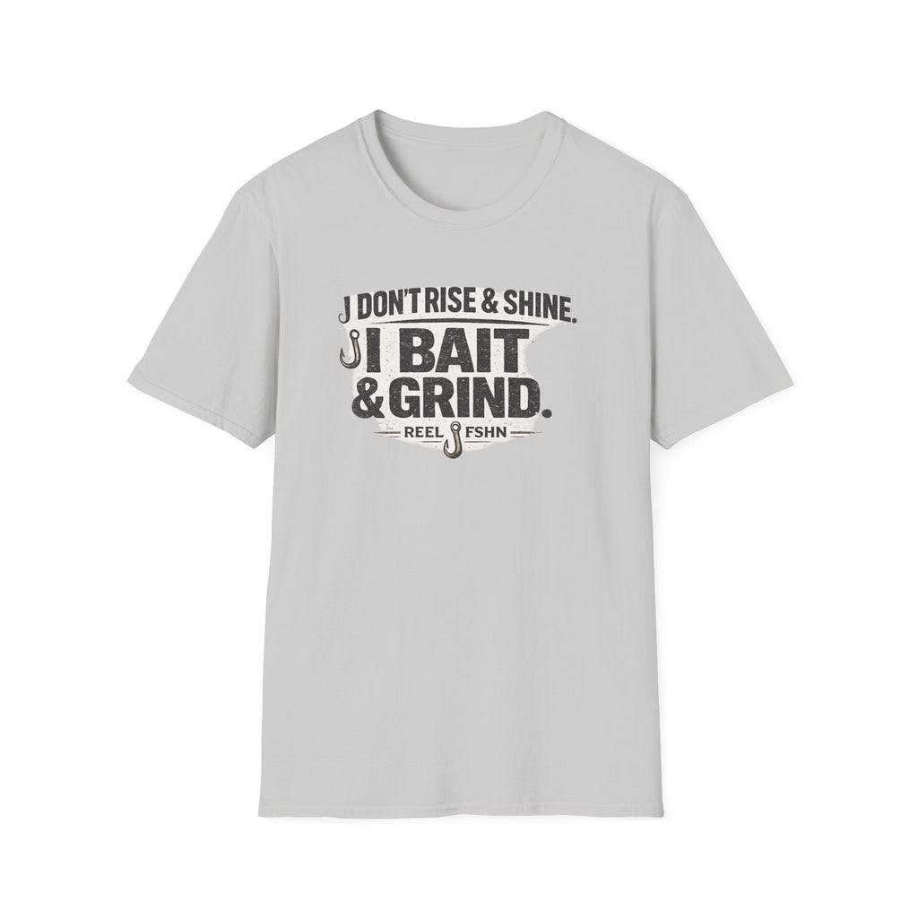 Light gray Comfort Colors t-shirt with "I Don't Rise & Shine, I Bait & Grind" and fishing hooks graphic.