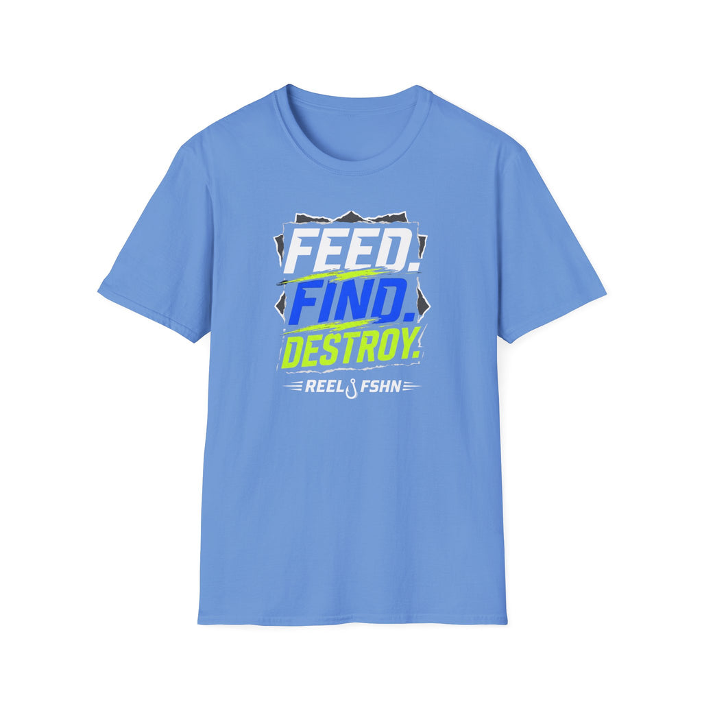 FEED. FIND. DESTROY.  T-Shirt