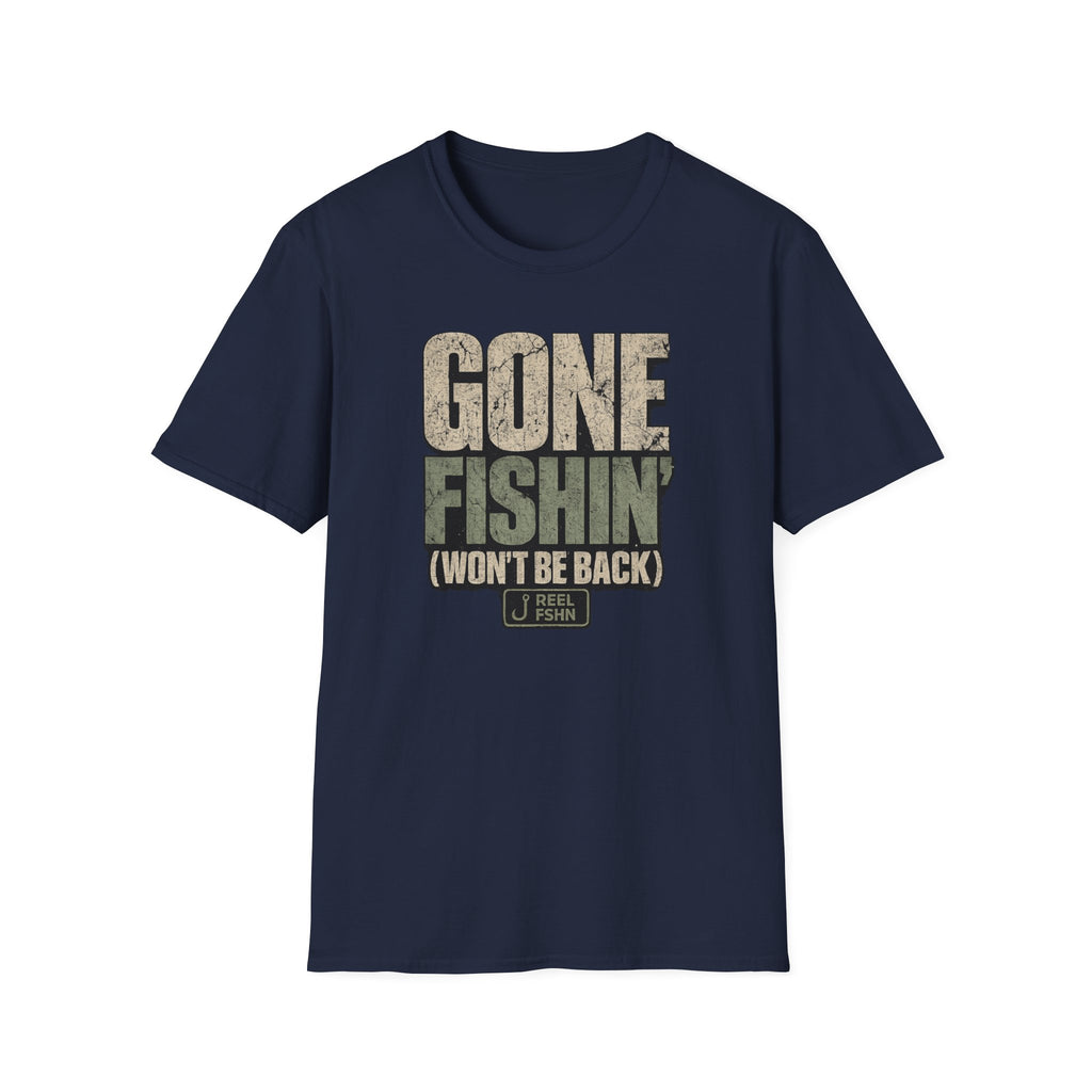 Gone Fishin Won't Be Back T-Shirt