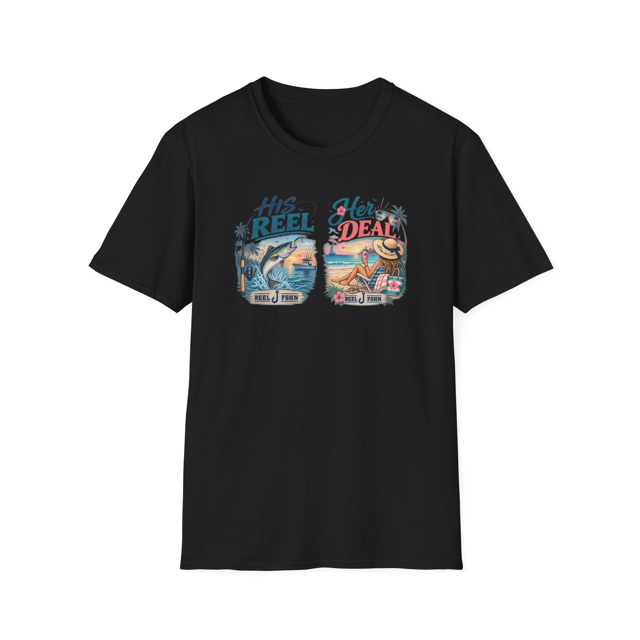 His REEL.  Her DEAL. T-Shirt