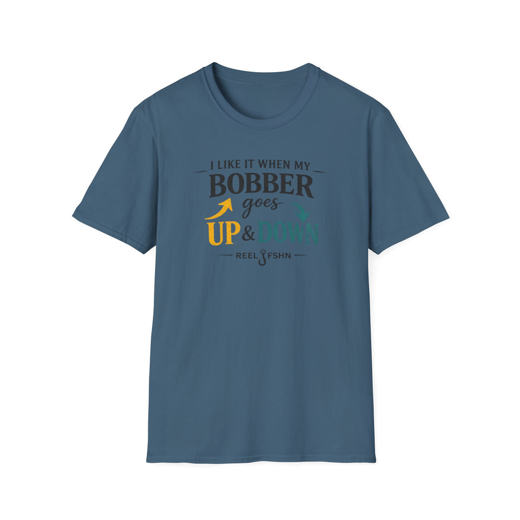 I Like It When My Bobber Goes Up & Down  T-Shirt