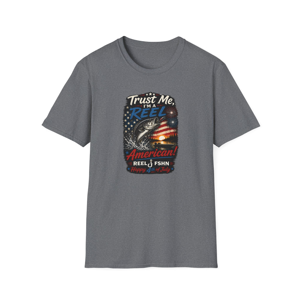 Trust Me, I'M A REEL American Happy 4th of July T-Shirt