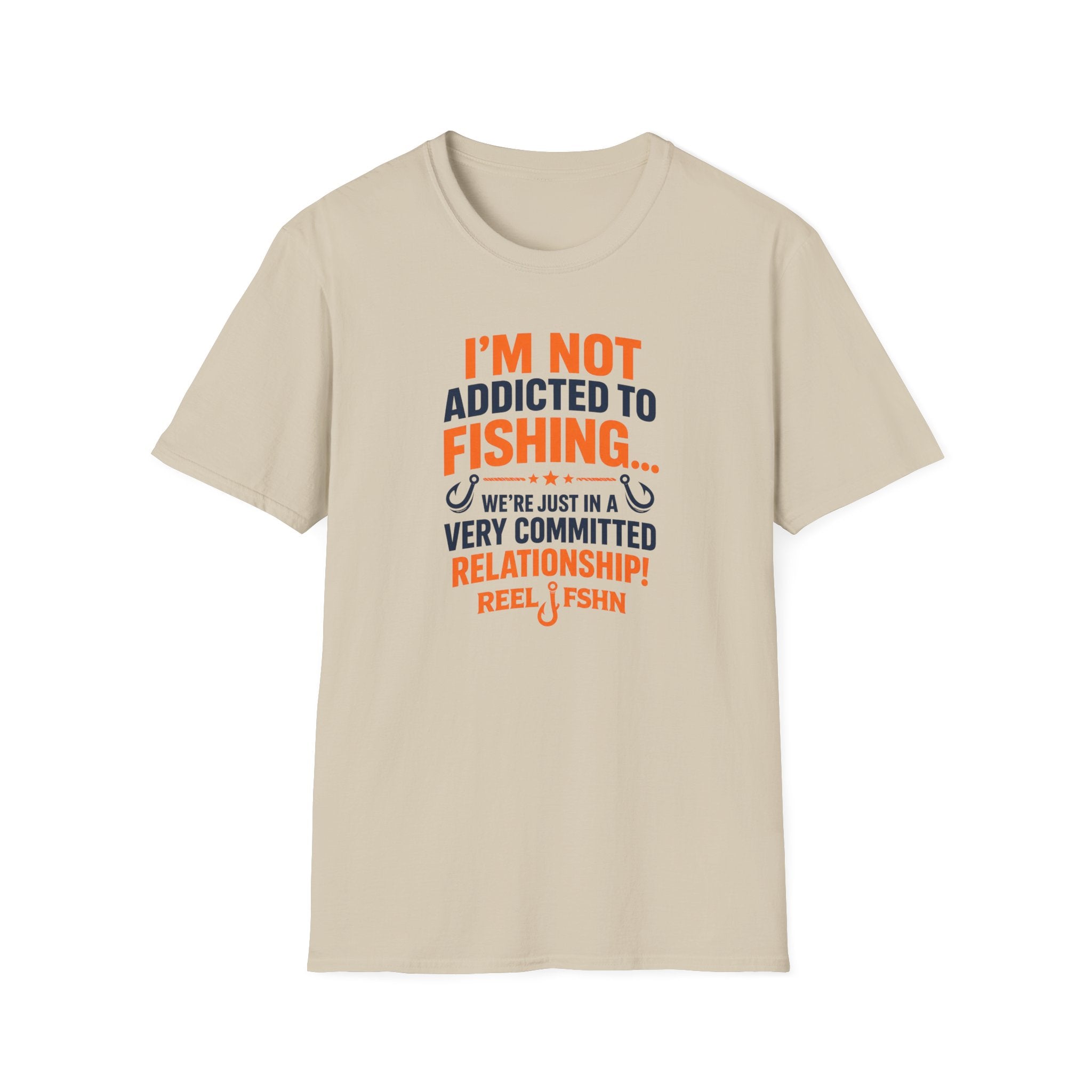 I'm Not Addicted To Fishing  T-Shirt