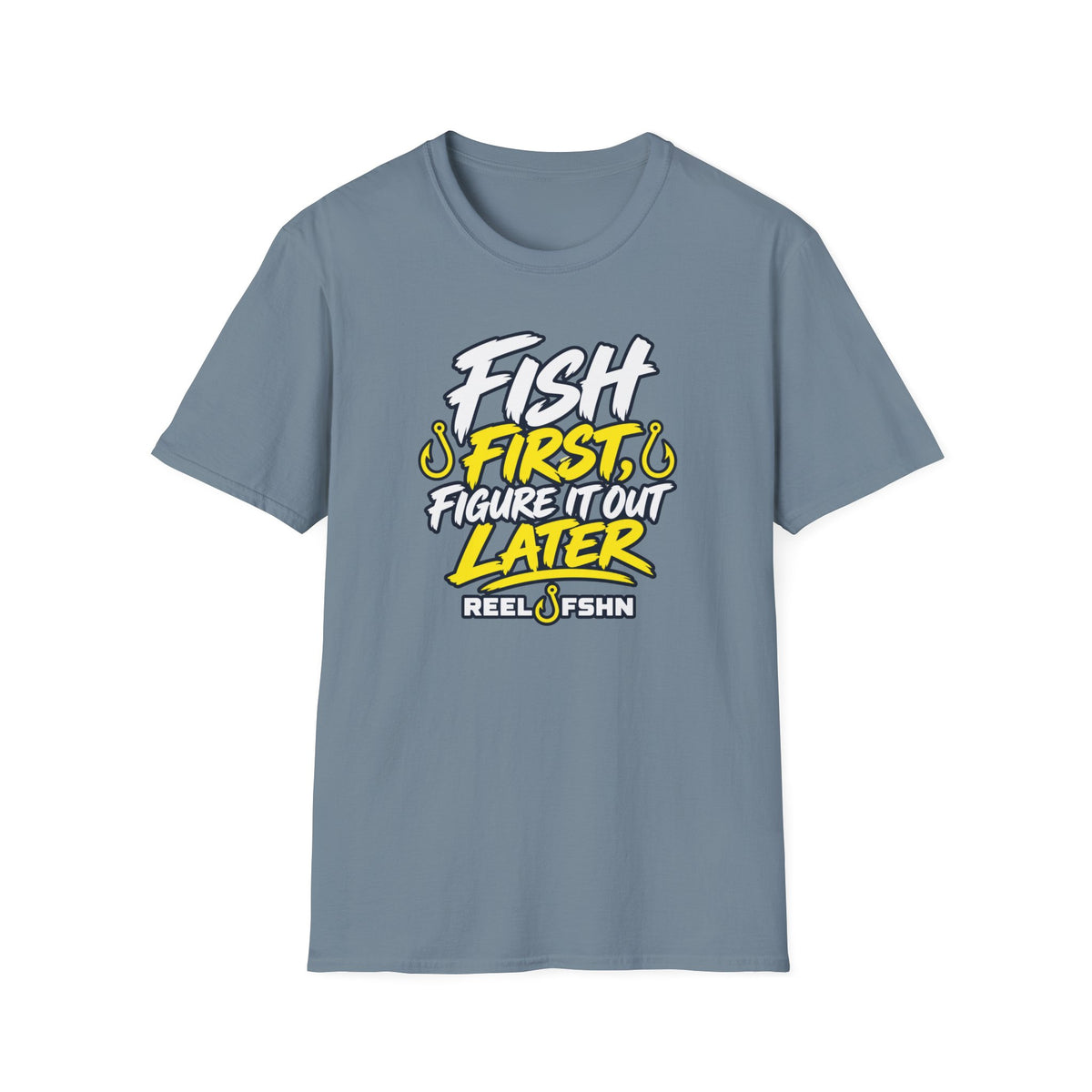 Fish First, Figure It Out Later T-Shirt