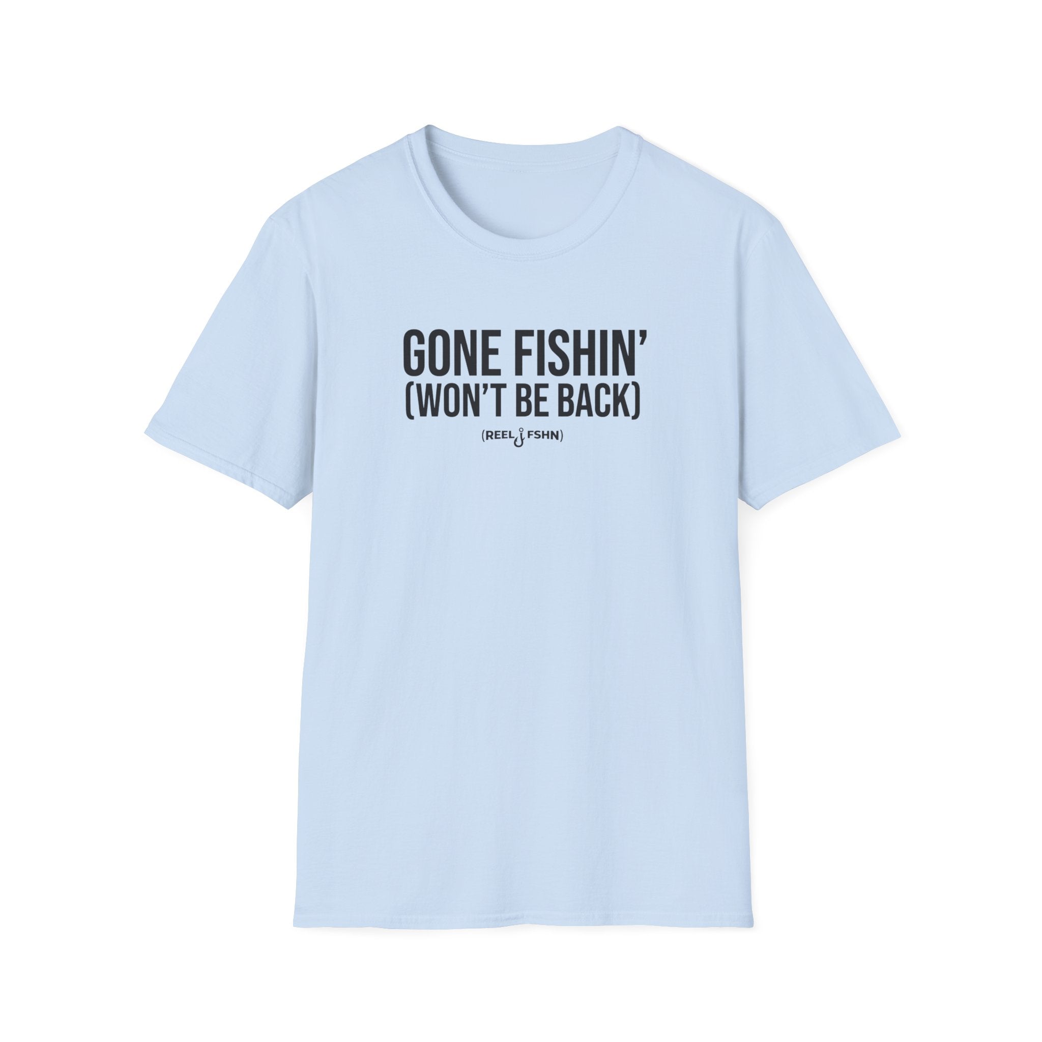 Gone Fishin Won't Be Back T-Shirt