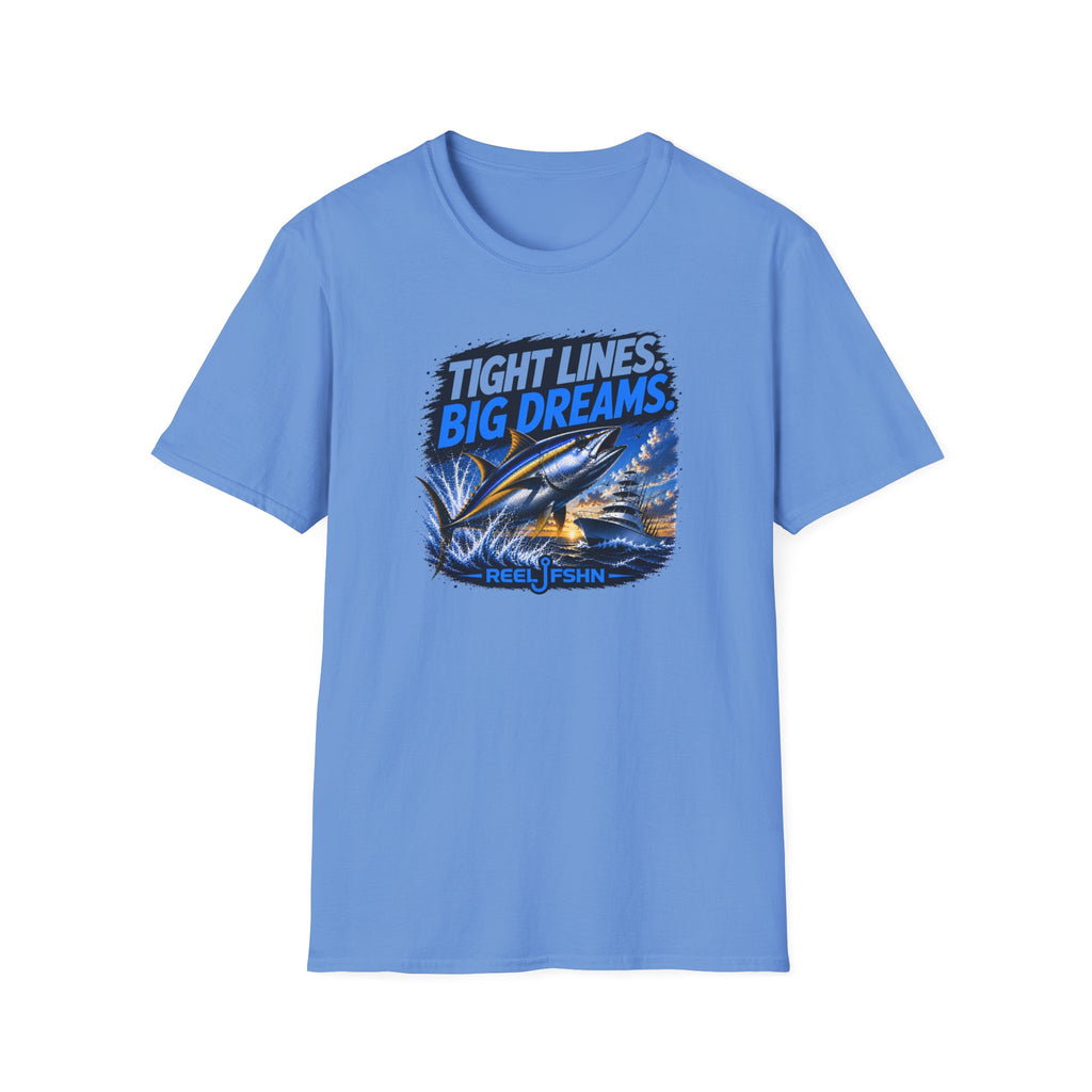 Tight Lines Big Dreams T-Shirt