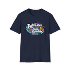 Tight Lines Loose Schedule T-Shirt