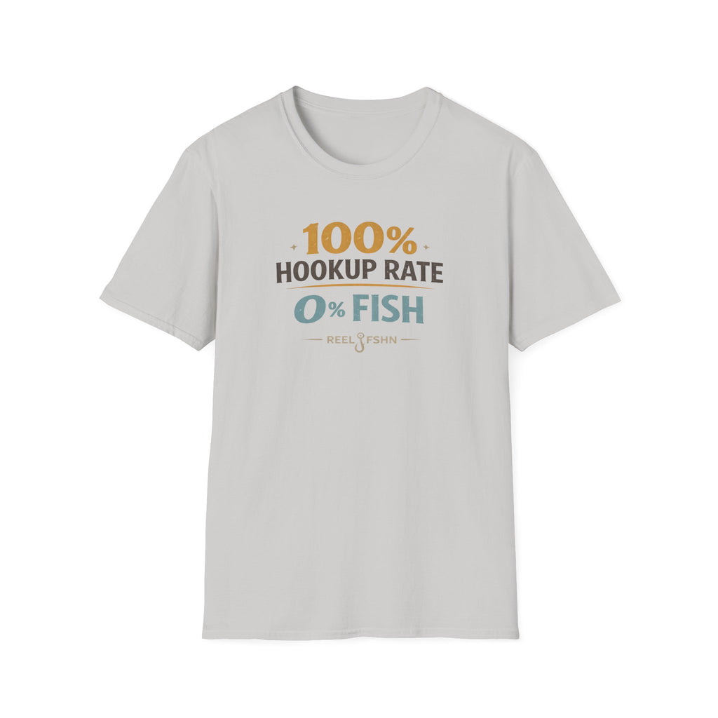 100% Hookup Rate 0% Fish T-Shirt