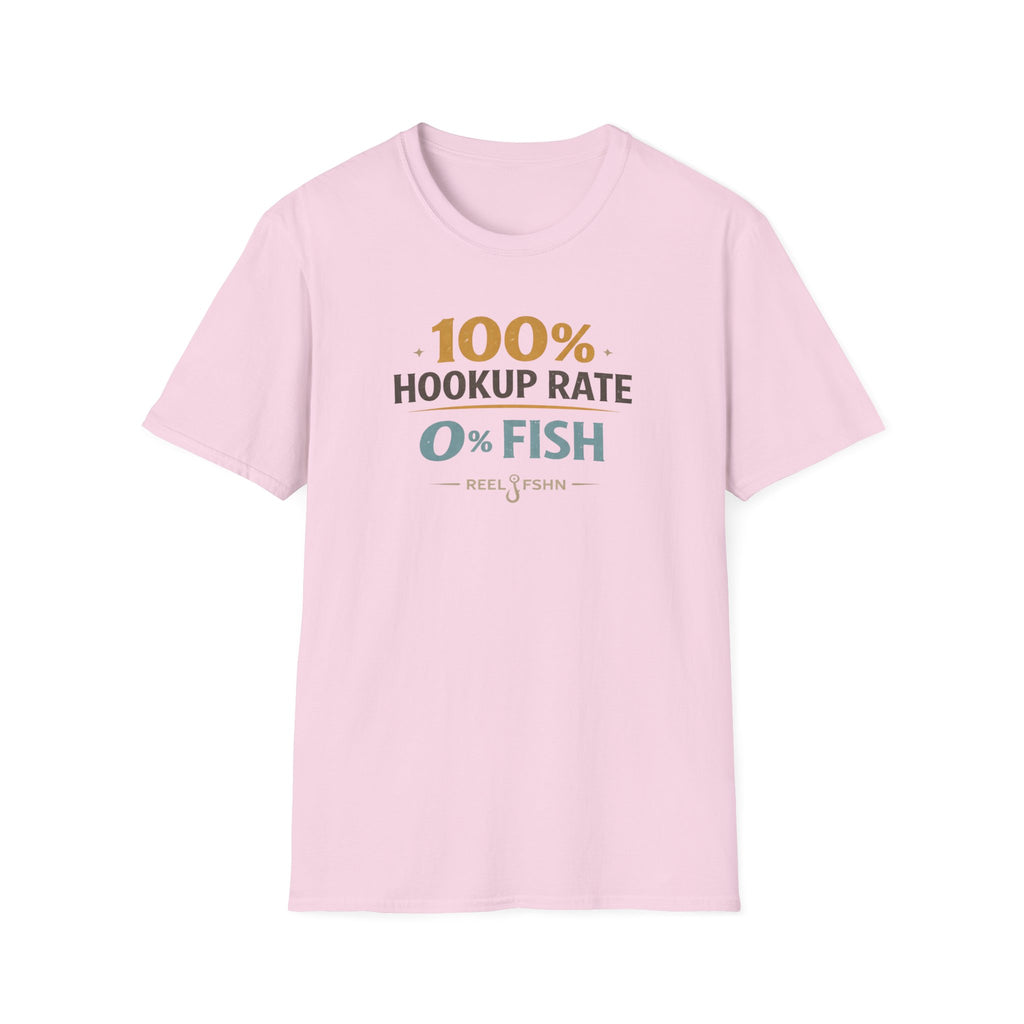 100% Hookup Rate 0% Fish T-Shirt