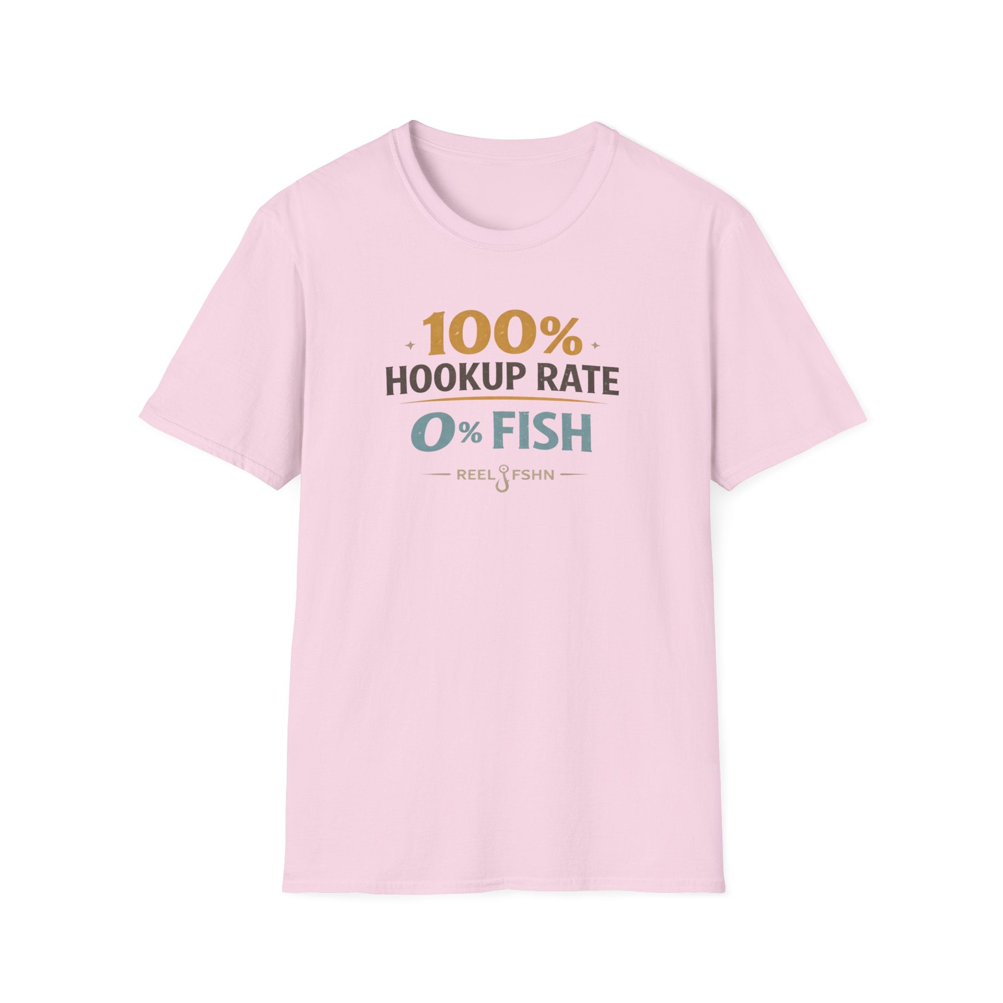 100% Hookup Rate 0% Fish T-Shirt