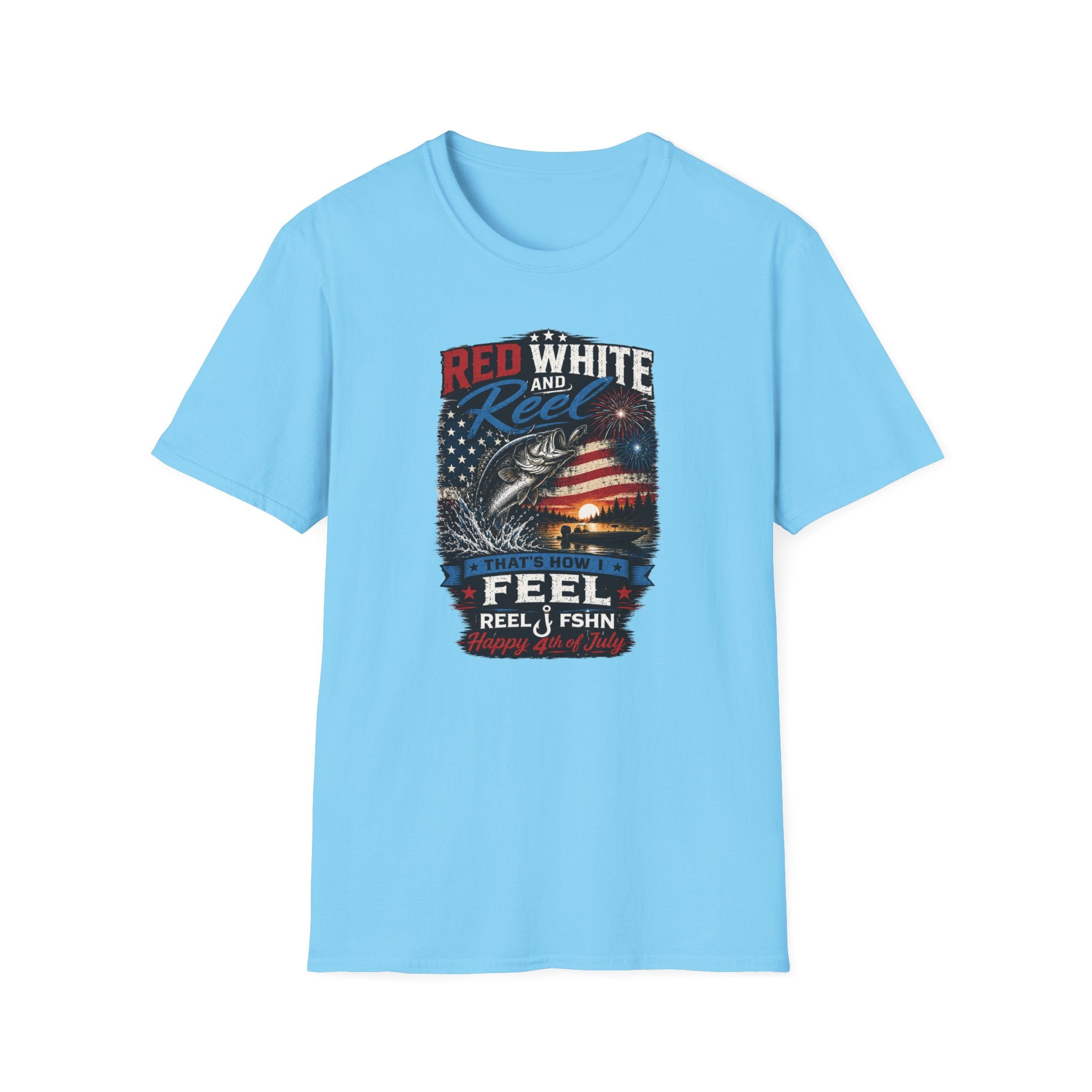 Red White & Reel That's How I Feel Happy 4th of July T-Shirt