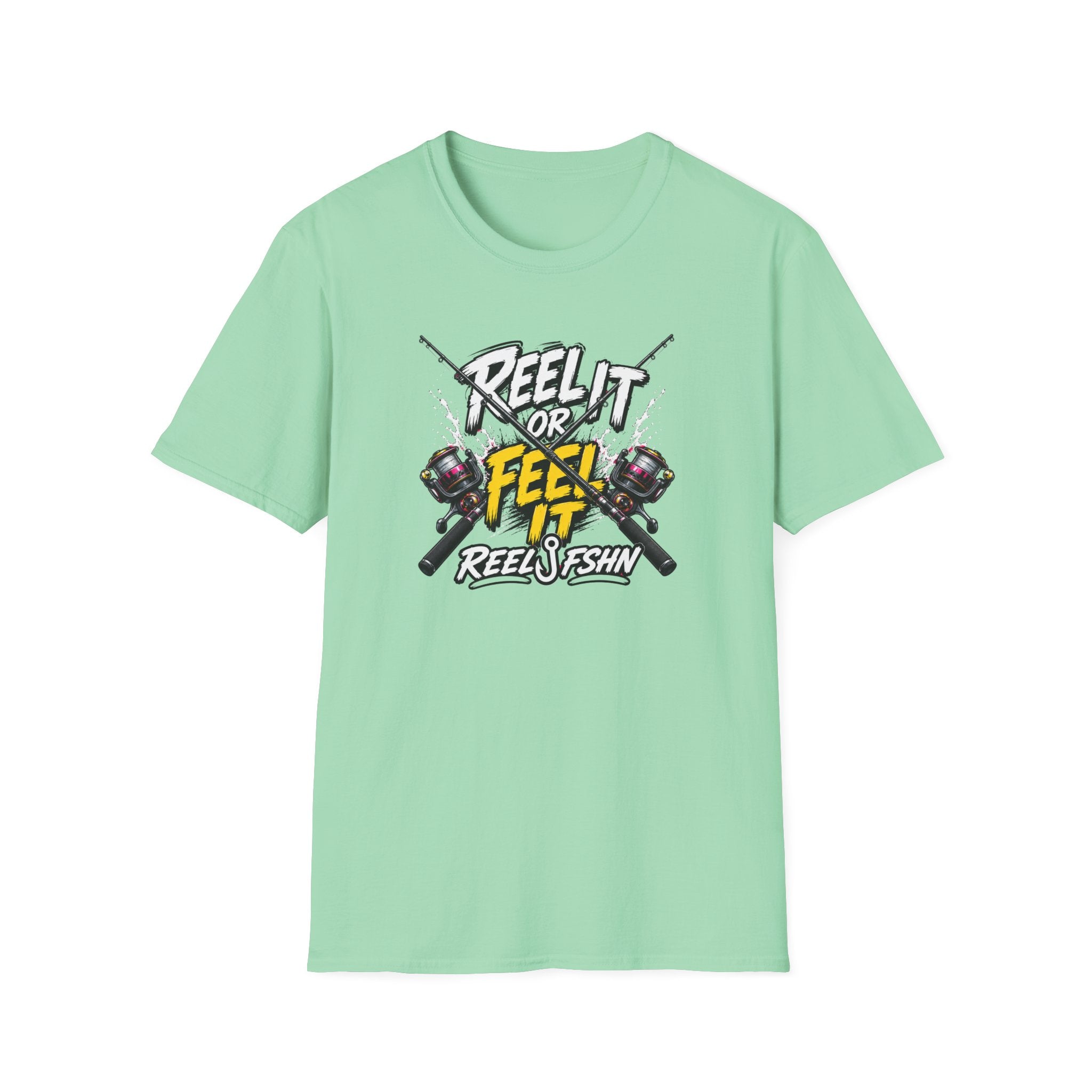 Reel It Or Feel It T-Shirt