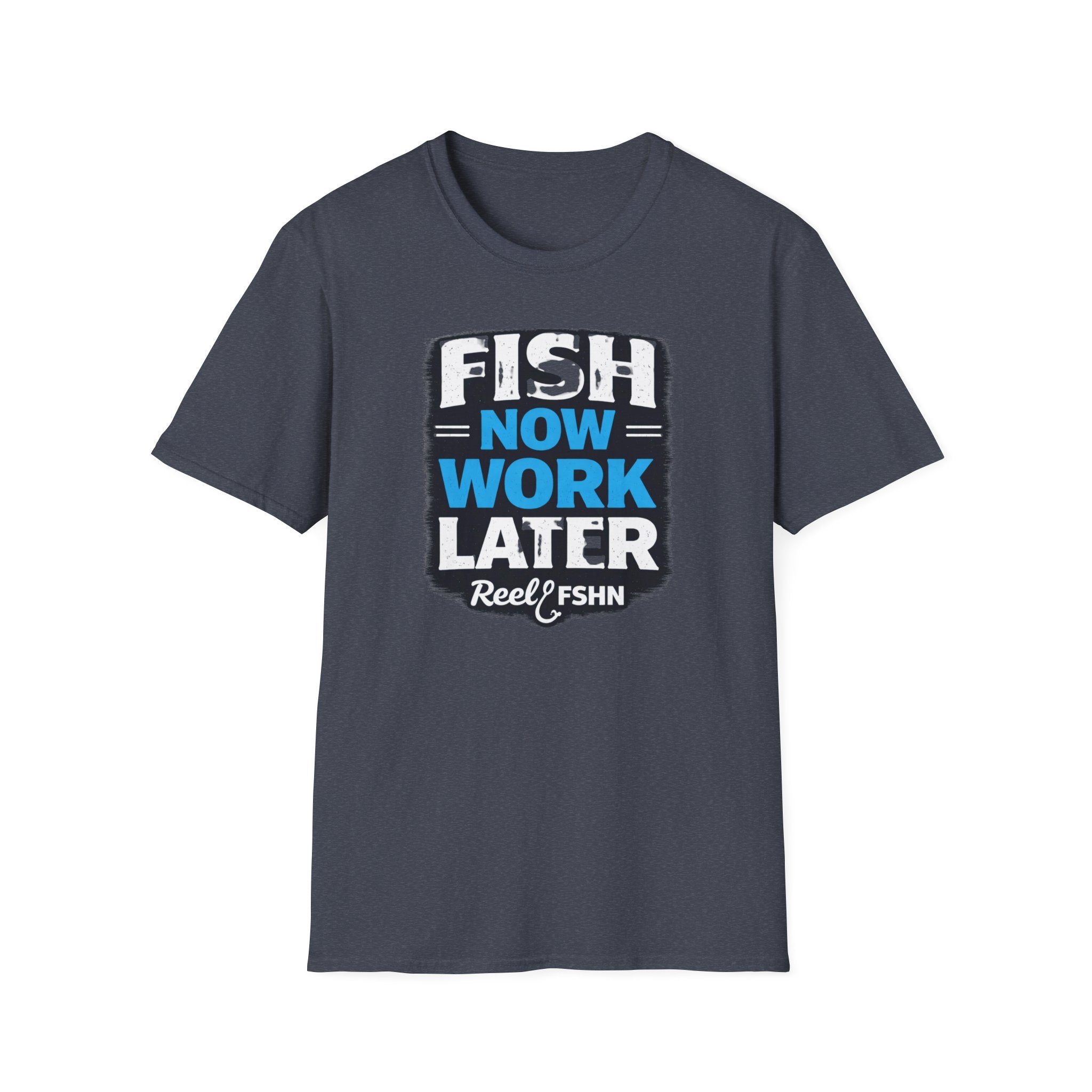 Fish Now Work Later T-Shirt