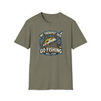 My Therapist Said, Go Fishing T-Shirt
