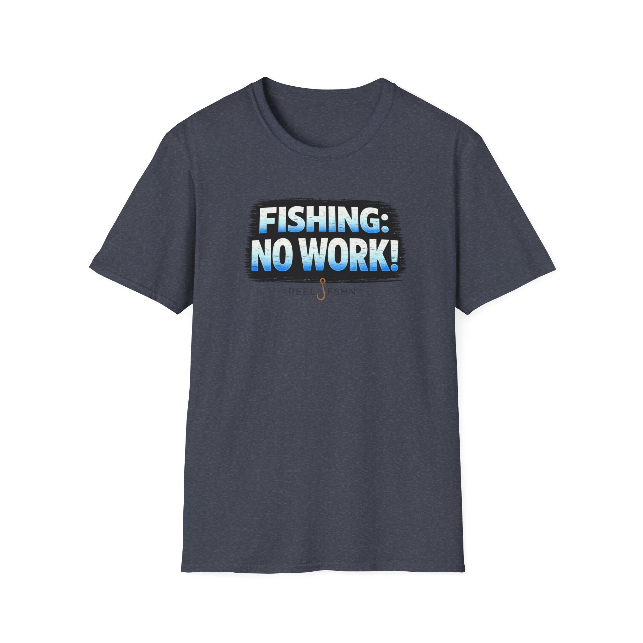 Fishing: No Work T-Shirt