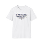 White Comfort Colors unisex t-shirt with "I Measure Time In Casts" and "REEL FSHN" fishing hook graphic.