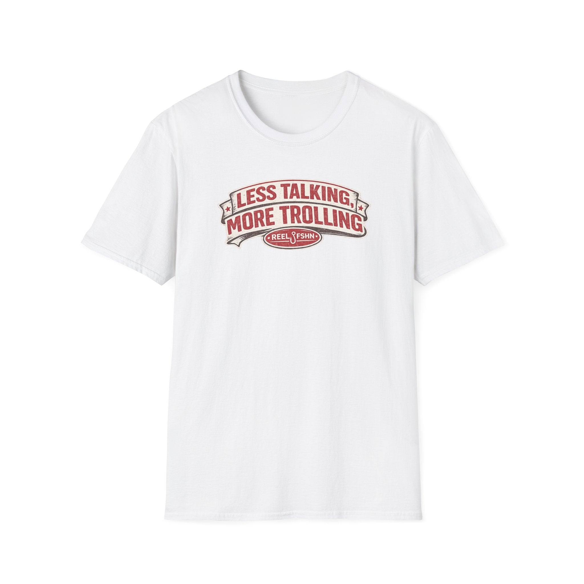 Less Talking, More Trolling T-Shirt