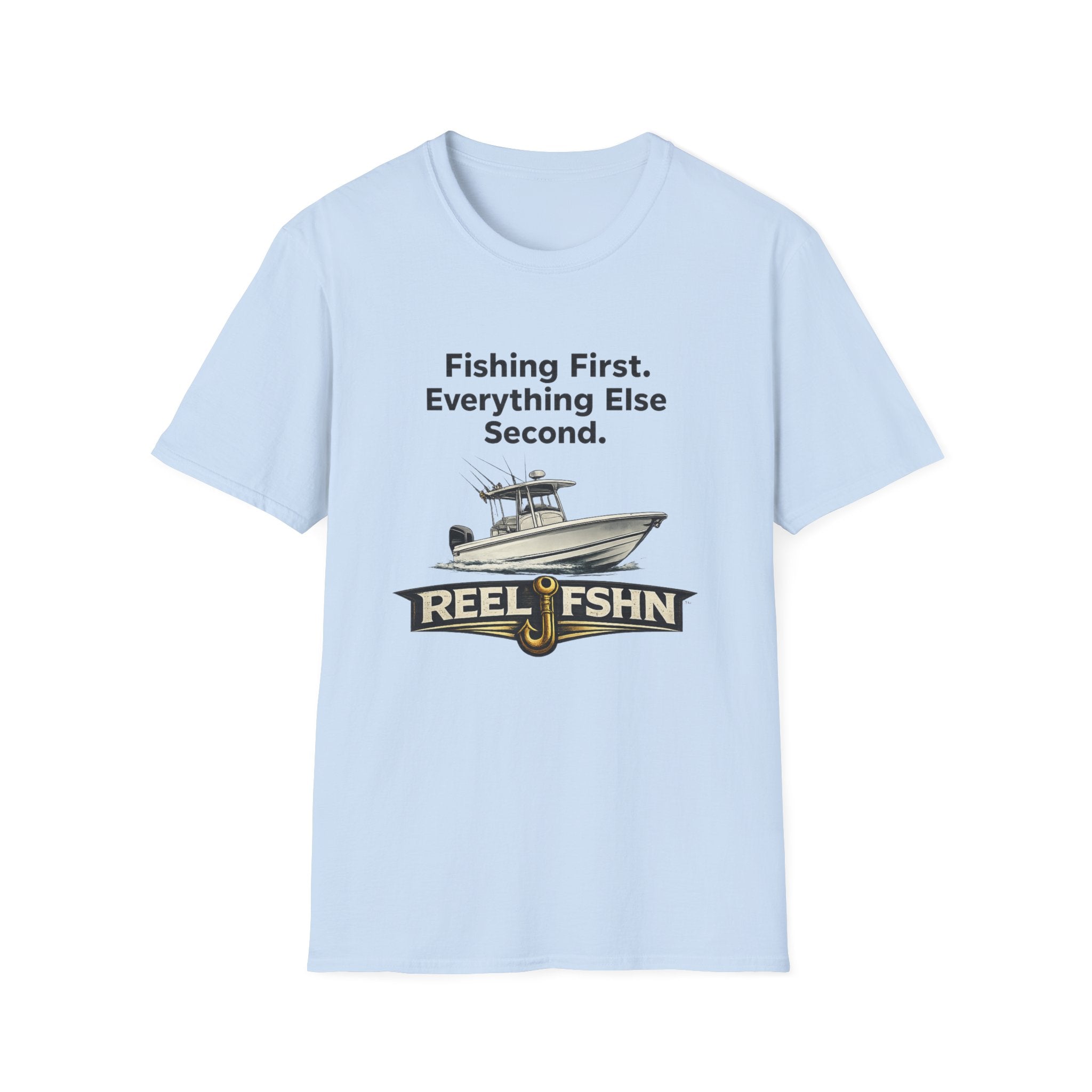 Light blue Comfort Colors cotton t-shirt with "Fishing First. Everything Else Second." text and a fishing boat graphic above "REEL FSHN" with a hook.
