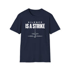 Silence Is A Strike T-Shirt