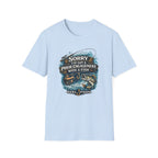 Sorry I've Got A Prior Engagement with A Fish T-Shirt