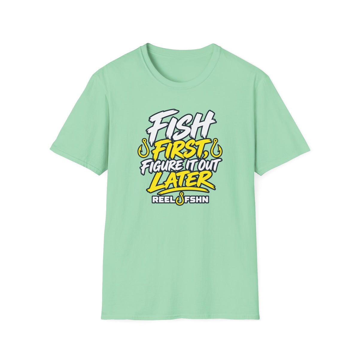 Fish First, Figure It Out Later T-Shirt