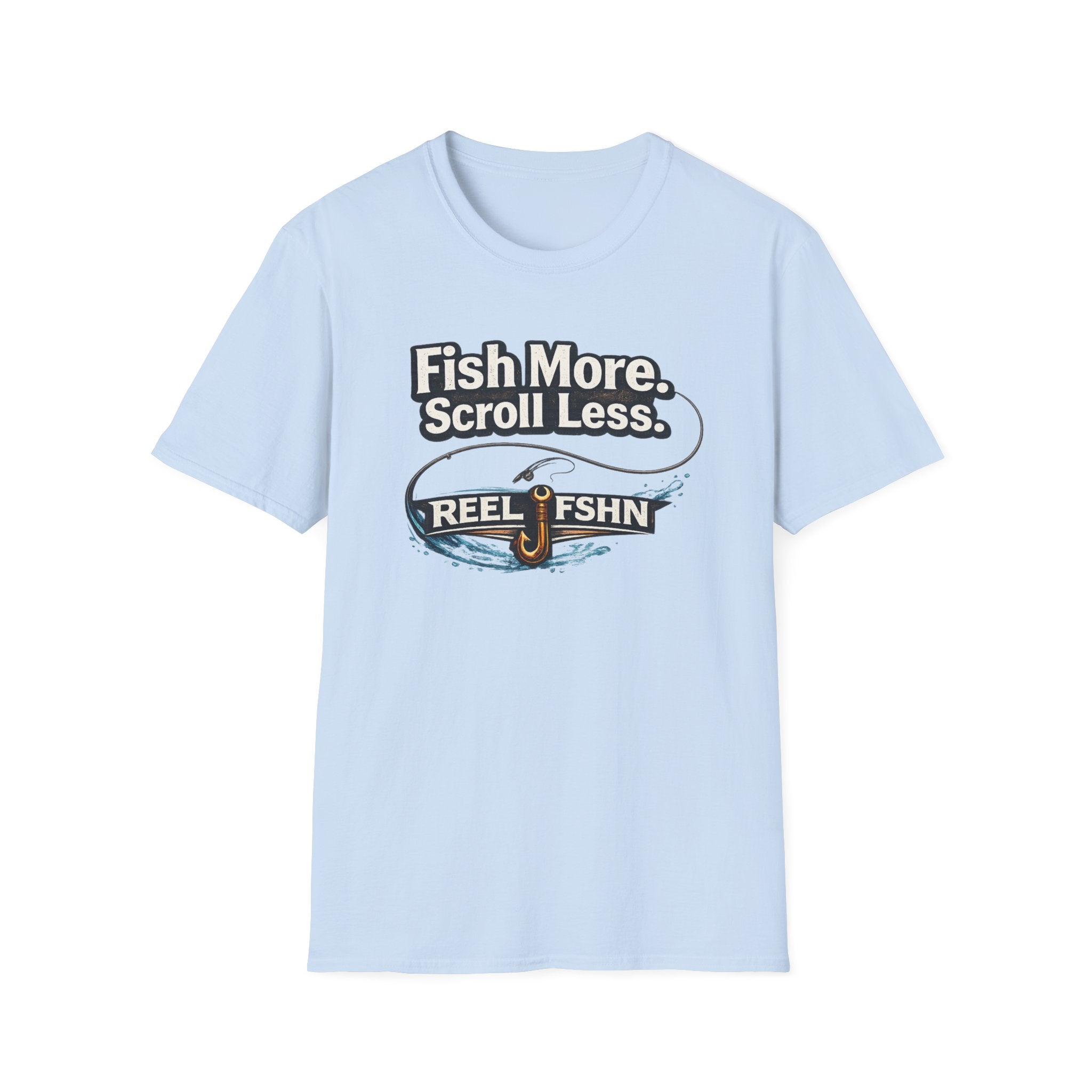Light blue Comfort Colors cotton t-shirt with "Fish More. Scroll Less. REEL FSHN" graphic and fishing hook design.