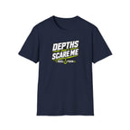 Depths Don't Scare Me T-Shirt