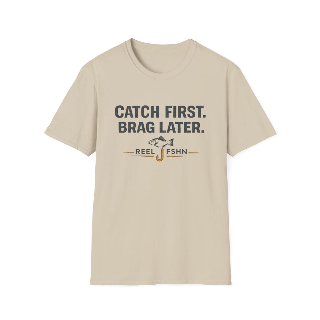 Comfort Colors sand t-shirt with "Catch First. Brag Later." text and a fish graphic above "REEL FSHN".