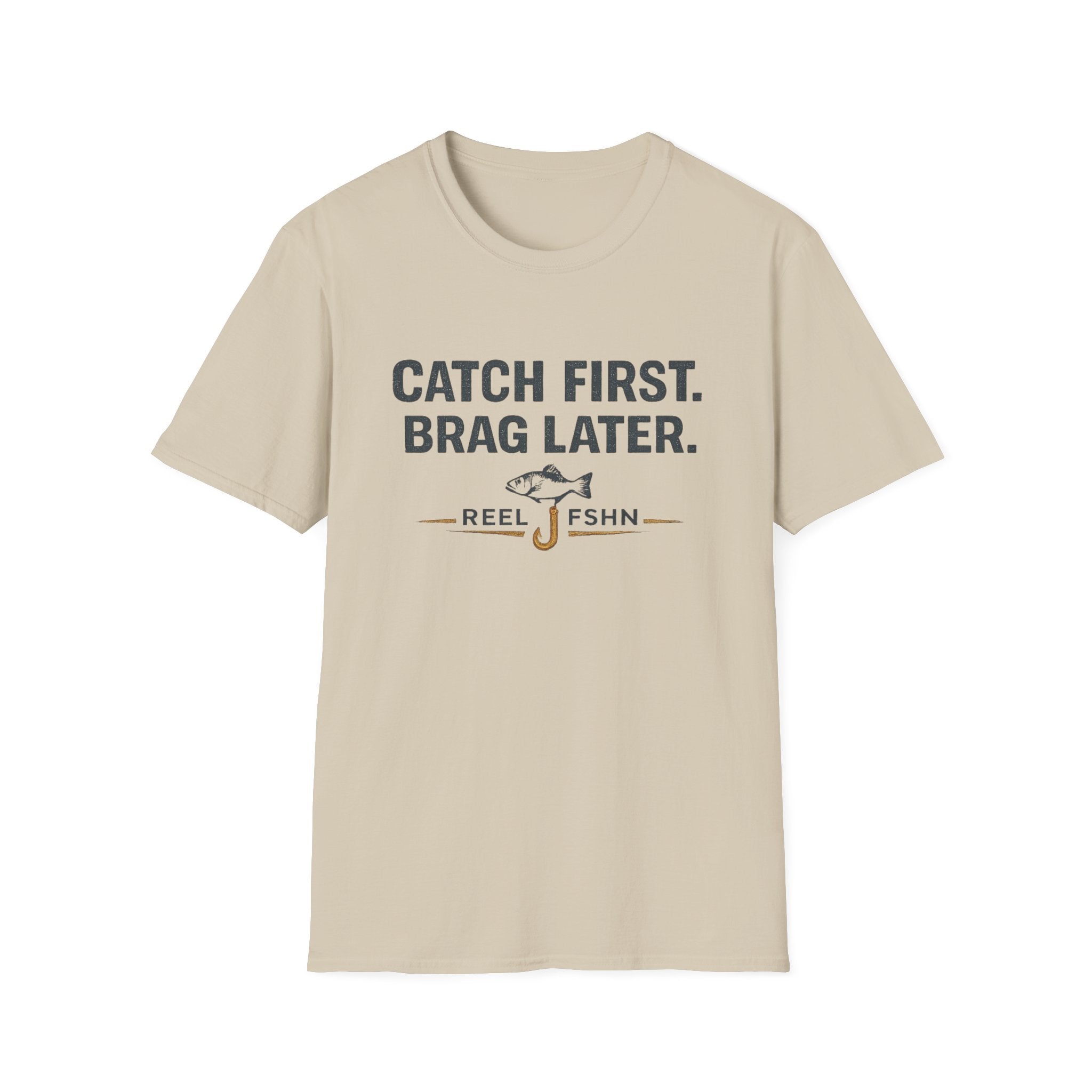 Comfort Colors sand t-shirt with "Catch First. Brag Later." text and a fish graphic above "REEL FSHN".