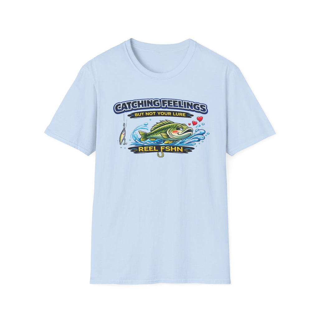 Catching Feelings But Not Your Lure T-Shirt