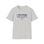 Light gray Comfort Colors unisex t-shirt with "I MEASURE TIME IN CASTS." and "REEL FSHN" fishing hook graphic.