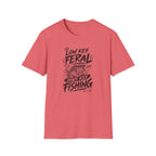 Low Key Feral, High Key Fishing T-Shirt