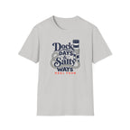 Dock Days & Salty Ways T-Shirt