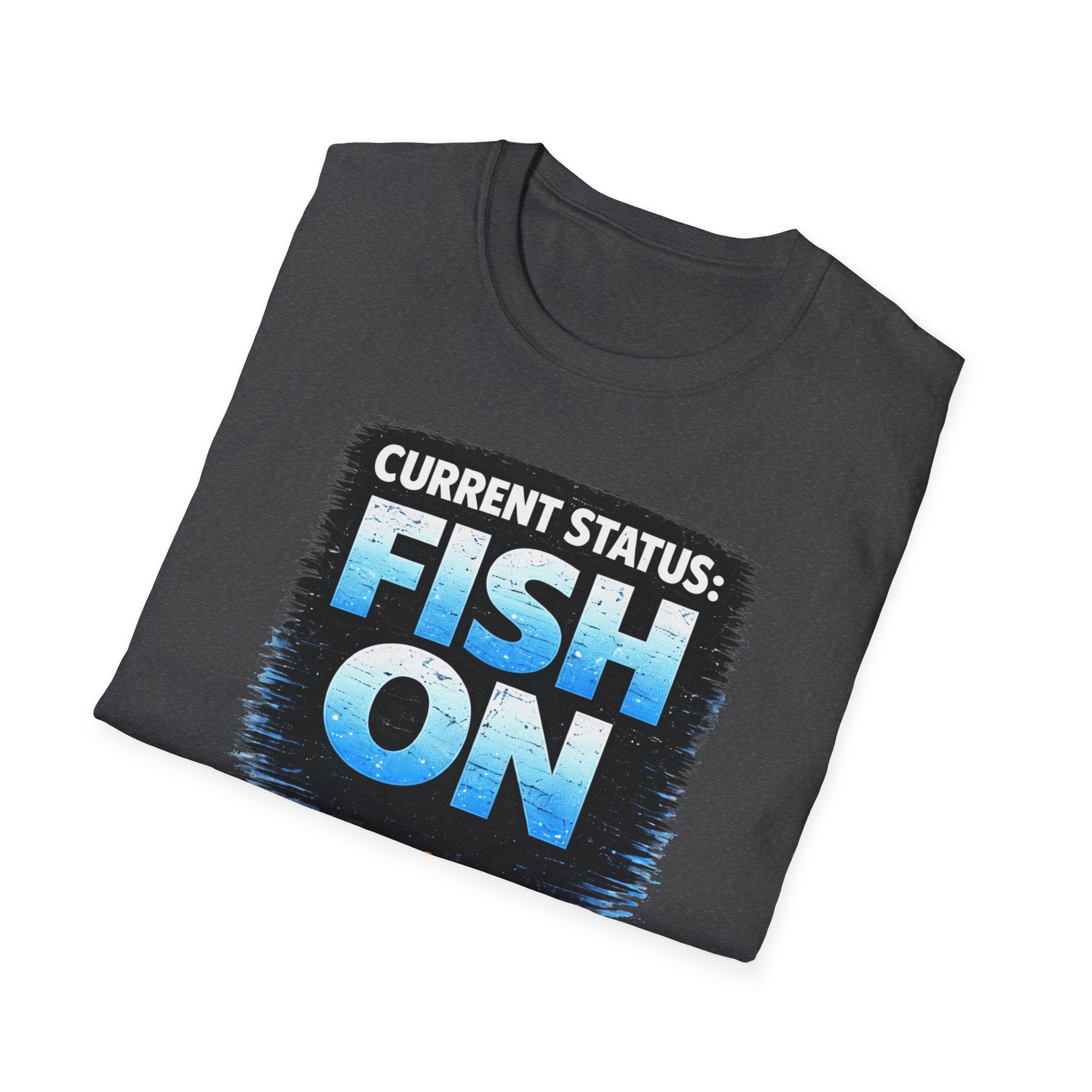 Current Status: Fish On! T-Shirt