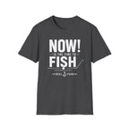 Now Is The Time To Fish  T-Shirt