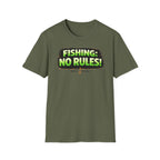 Fishing: No Rules! T-Shirt