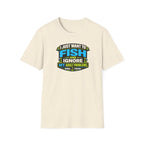 I Just Want To Fish & Ignore My Adult Problems T-Shirt