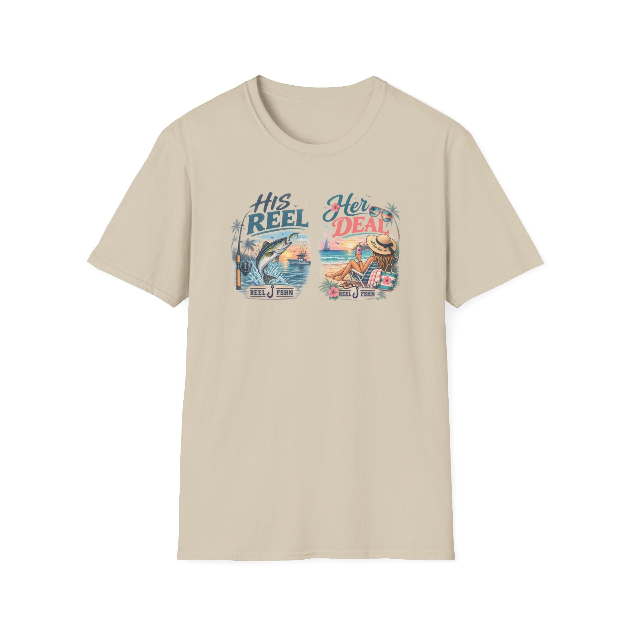 His REEL.  Her DEAL. T-Shirt