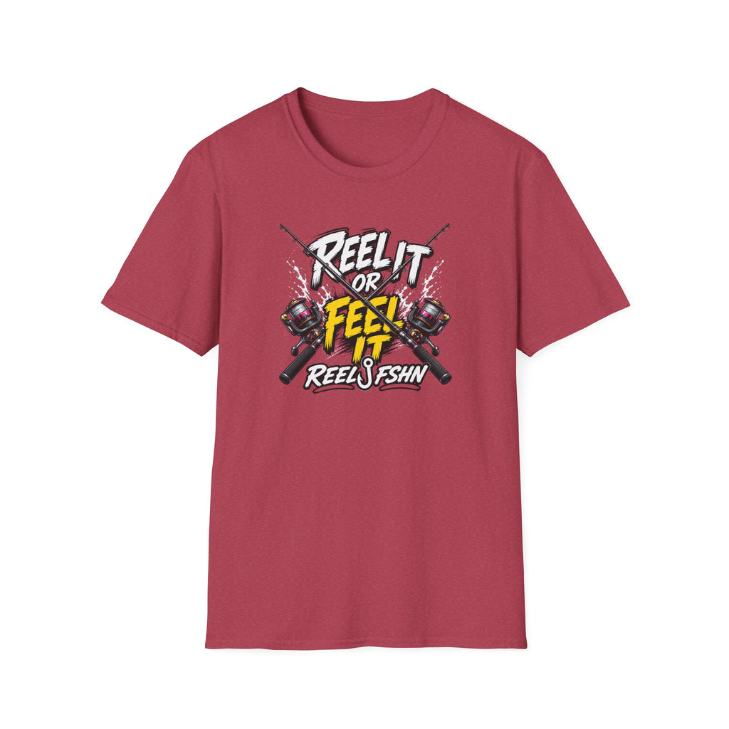 Reel It Or Feel It T-Shirt